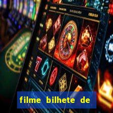 filme bilhete de loteria dublado download